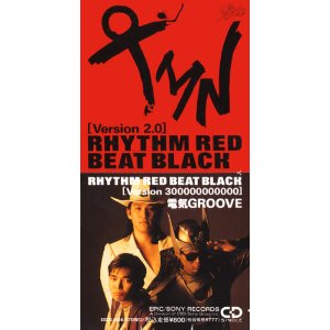 RHYTHM RED BEAT BLACK (VERSION 2.0) / TM NETWORKの歌詞（RHYTHM RED