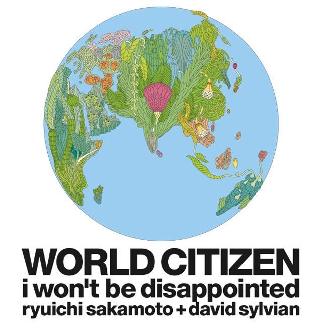Sakamoto Ryuichi / 坂本龍一「WORLD CITIZEN -I won't be