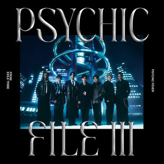 PSYCHIC FEVER from EXILE TRIBE「PSYCHIC FILE III＜初回生産限定盤B