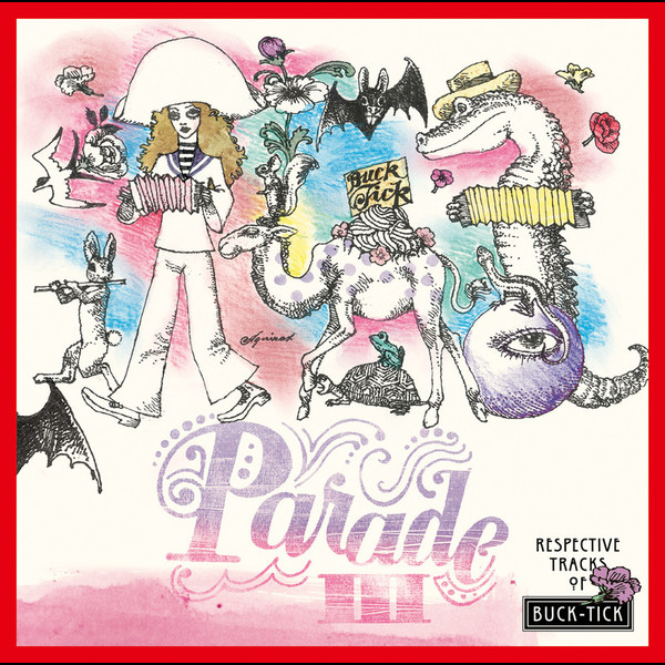 BUCK-TICK | PARADEIII ～RESPECTIVE TRACKS OF BUCK-TICK