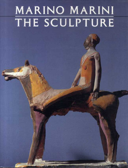 マリノ・マリーニ Marino Marini: The Sculpture / | Natsume Books