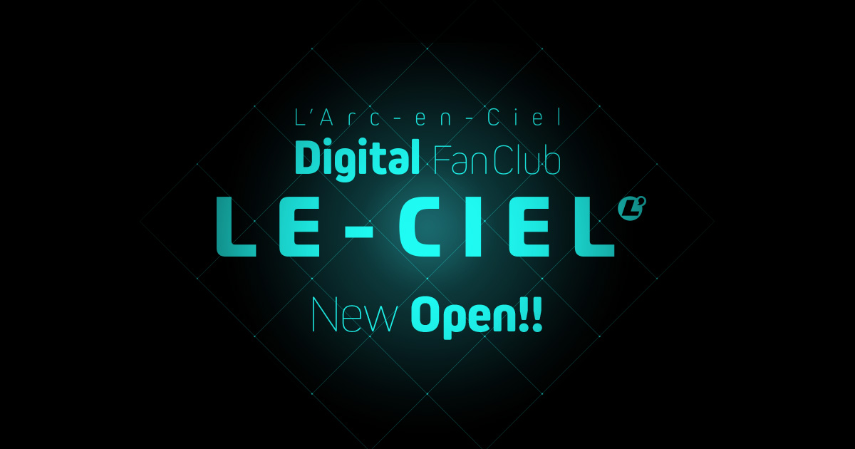 L'Arc-en-Ciel Digital Fan Club LE-CIEL