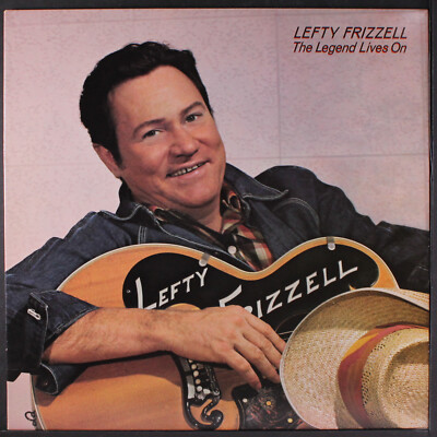 LEFTY FRIZZELL: the legend lives on COLUMBIA 12