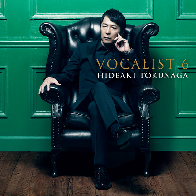 VOCALIST 6 - Album by Hideaki Tokunaga | Spotify