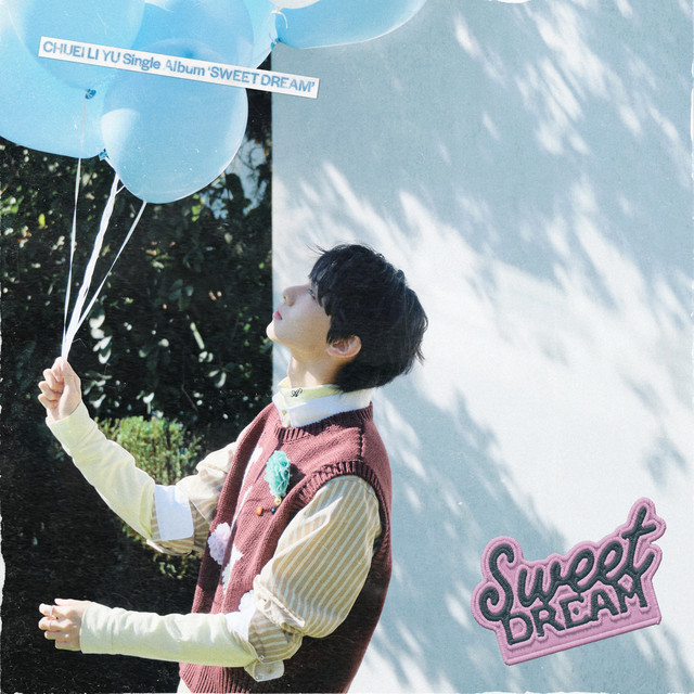 SWEET DREAM - Single by CHUEI LI YU | Spotify