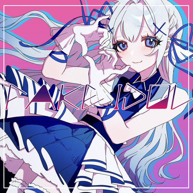 FAKE IDOL - Single by 藍月なくる | Spotify