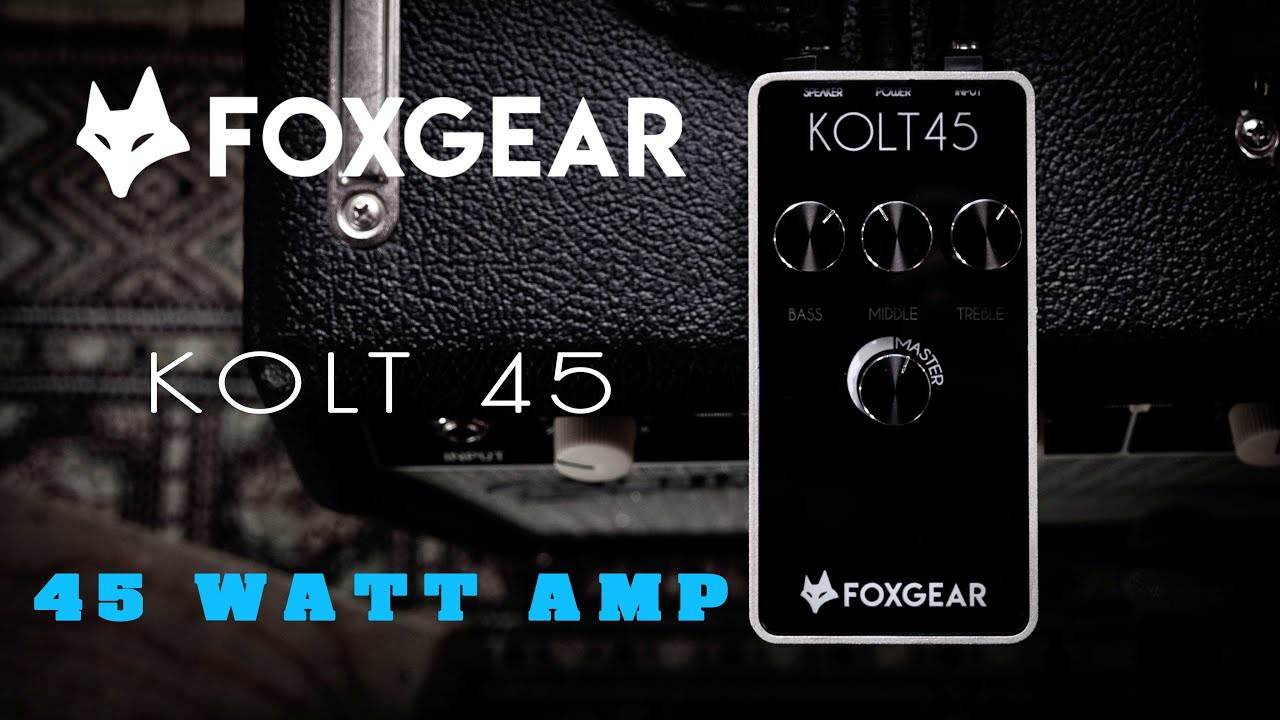 FOXGEAR KOLT 45 - ペダルサイズのコンパクトなギターアンプ