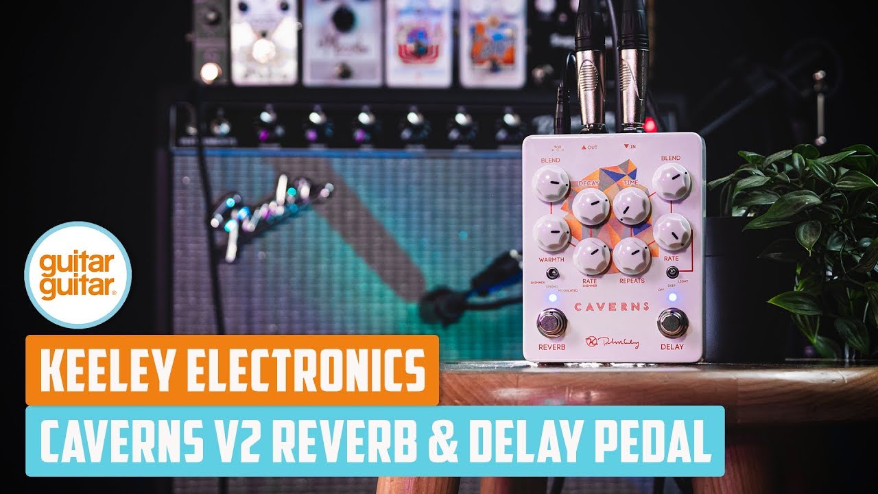 Keeley Caverns V2 Reveb & Delay Pedal Demo | guitarguitar - YouTube