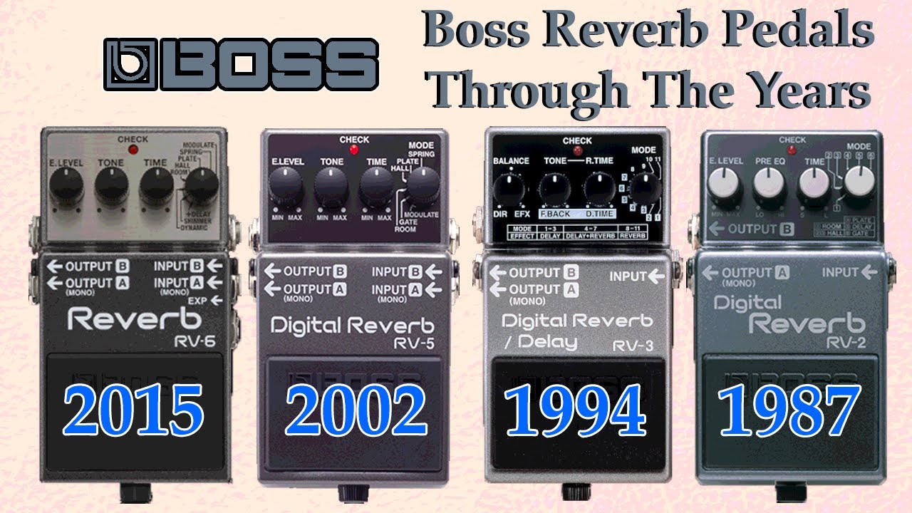 Boss Reverb Pedals Through The Years (RV-2, RV-3, RV-5, RV-6