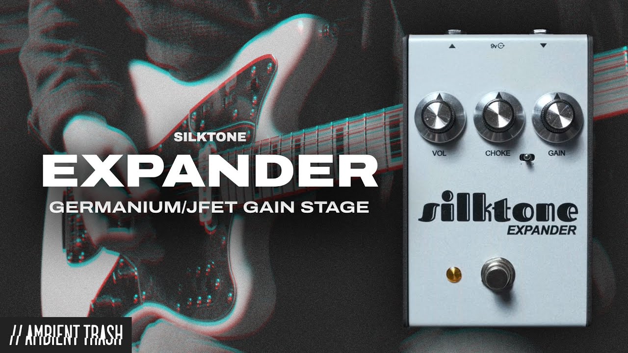 Silktone - Expander Boost/Drive // Full Demo - YouTube