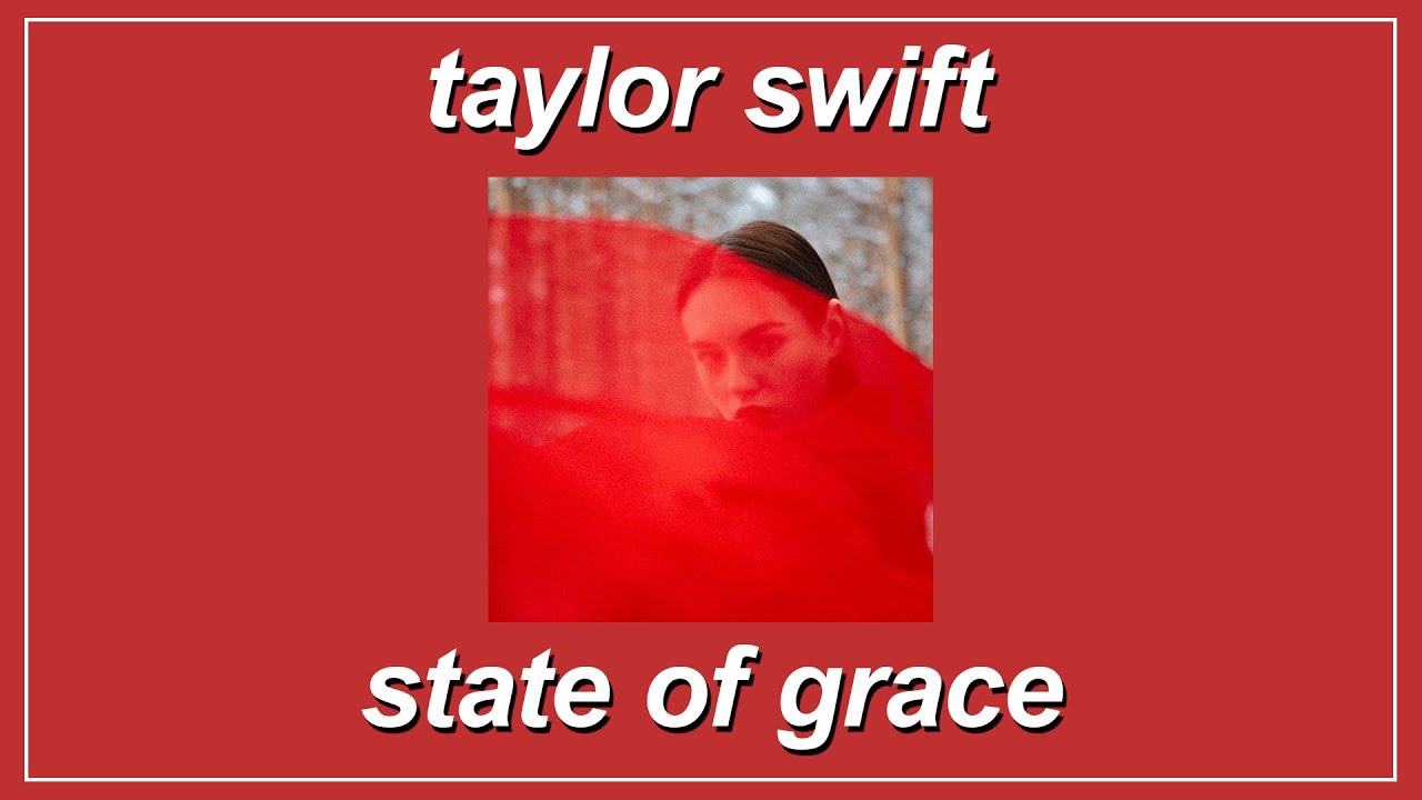State Of Grace - Taylor Swift (Lyrics) - YouTube