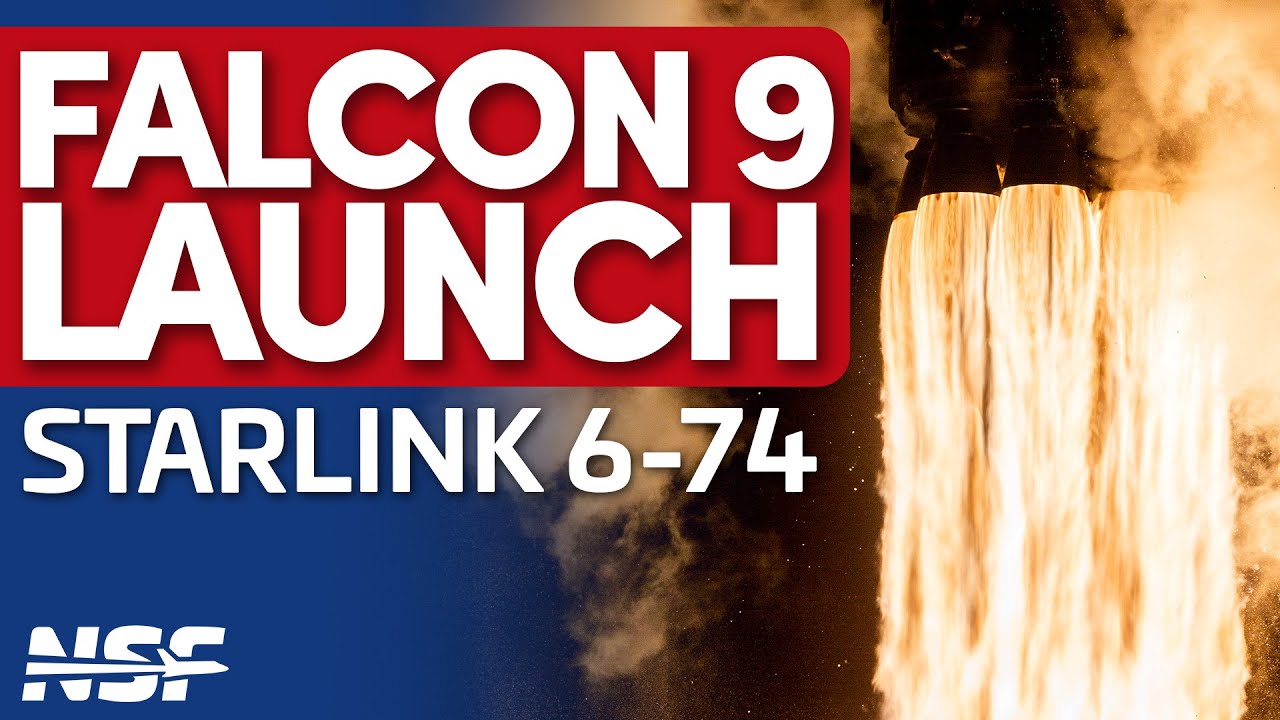 Starlink Group 6-74 | Falcon 9 Block 5 | Next Spaceflight