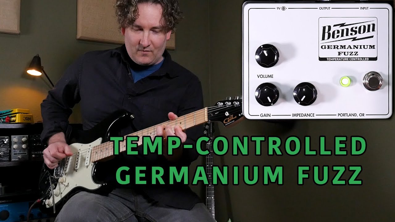 Benson Germanium Fuzz - Consistent Temperature Controlled Fuzz