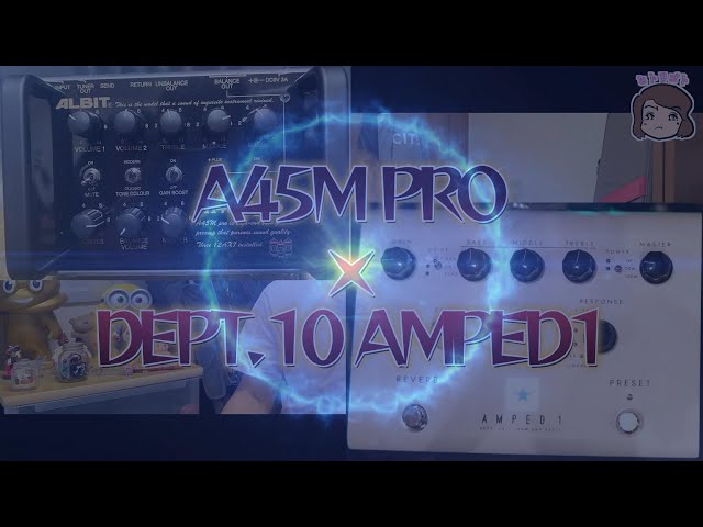 ALBIT A45M PRO × Blackstar Dept. 10 AMPED 1 - YouTube
