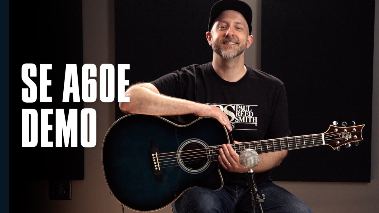 SE A60E | Demo | PRS Guitars - YouTube