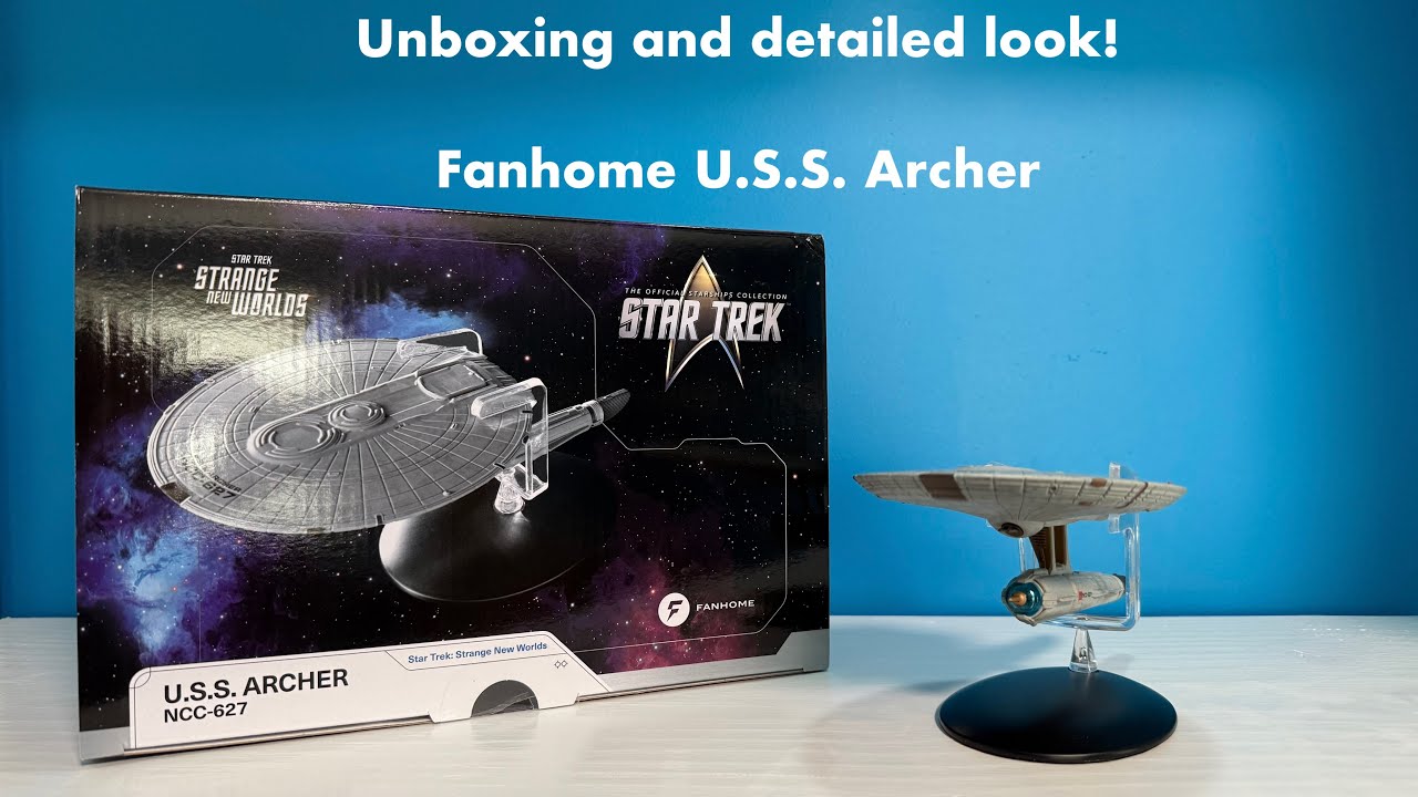 Fanhome Star Trek Starships Collection - U.S.S. Archer Unboxing