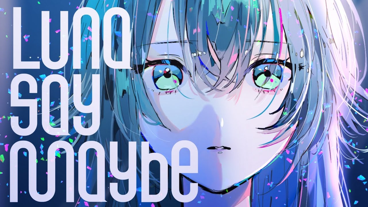 初星学園 「Luna say maybe」Official Music Video (HATSUBOSHI GAKUEN