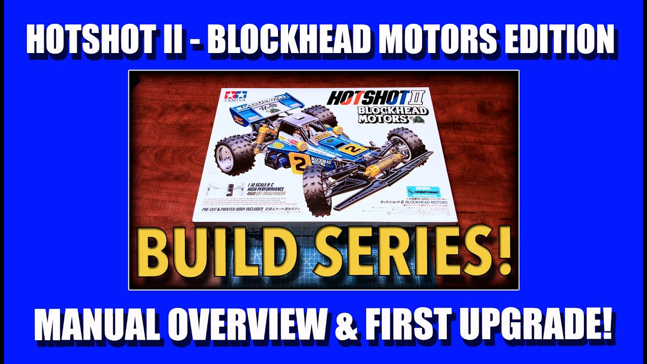Blockhead Motors HotShot II Build Series! - Manual Overview - YouTube