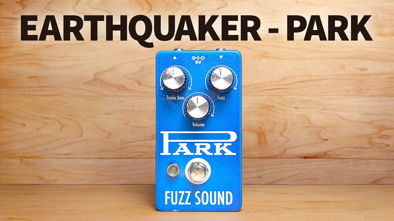 EarthQuaker - Park Fuzz Sound - YouTube