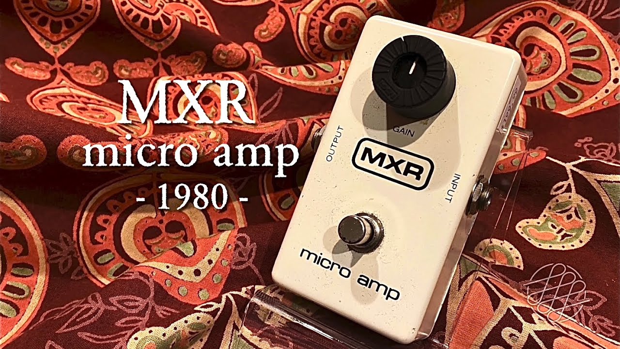 MXR micro amp (1980 vintage) - YouTube