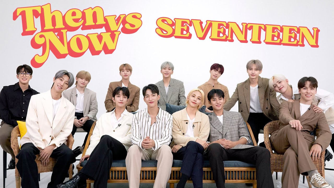 SEVENTEEN Reveals How They've Changed Over the Years | Then vs