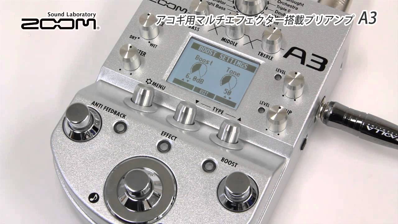 ZOOM / アコギ用マルチエフェクター搭載プリアンプ A3 - YouTube