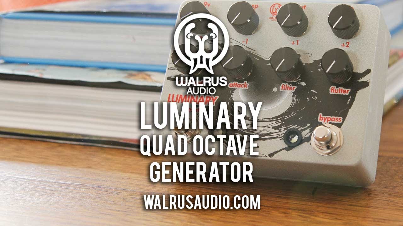 Walrus Audio: LUMINARY Polyphonic Quad Octave Generator - YouTube
