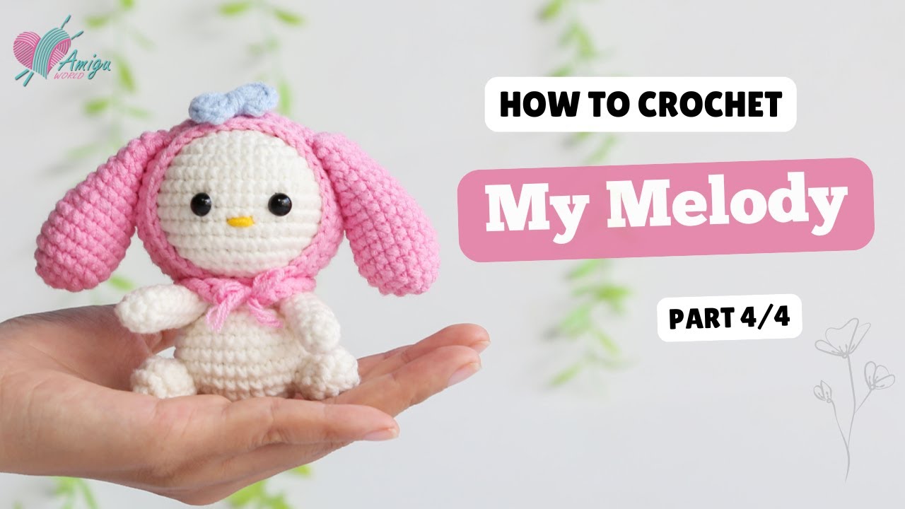 636 | Crochet My Melody (4/4) | Crochet Characters Amigurumi