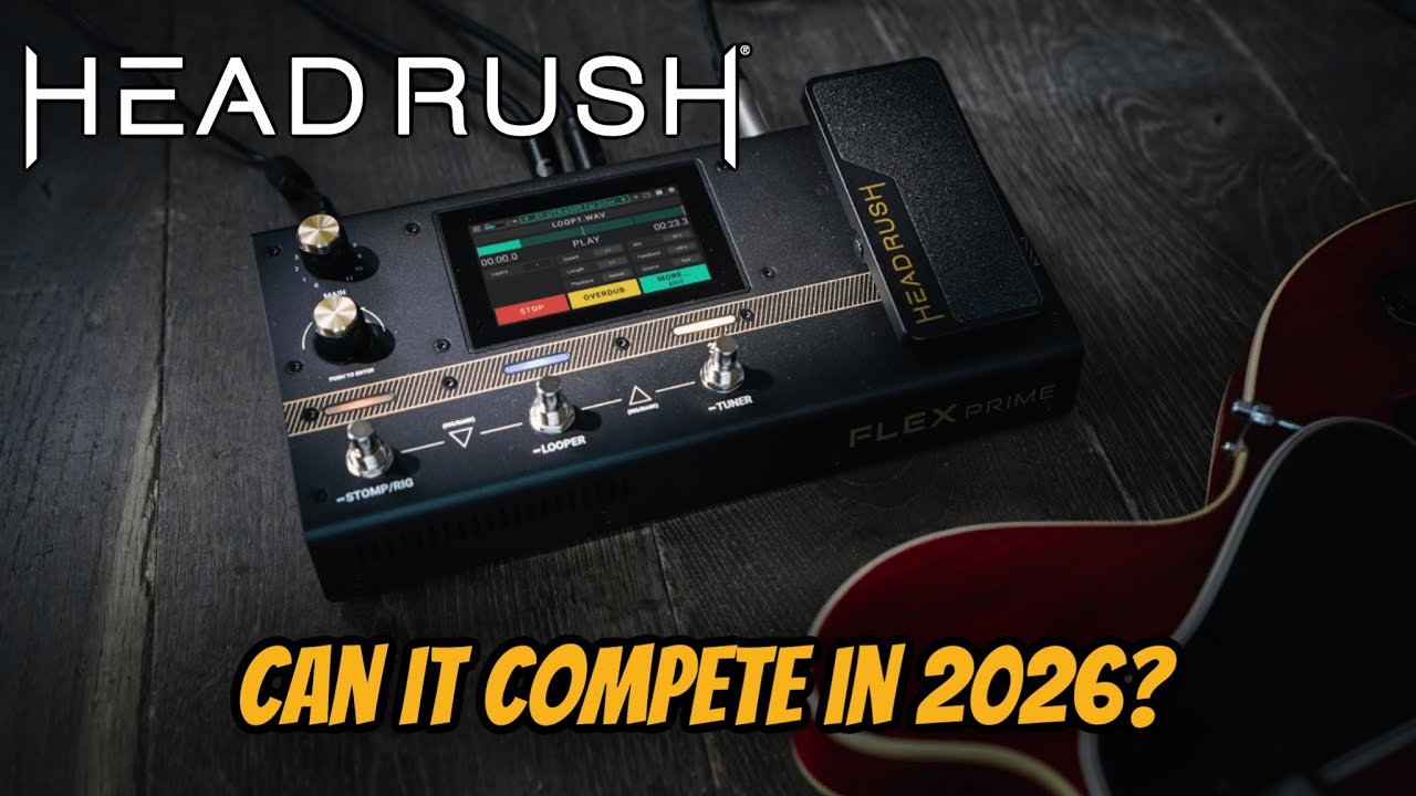 Headrush Flex Prime For 2026? Can It Compete?? - YouTube