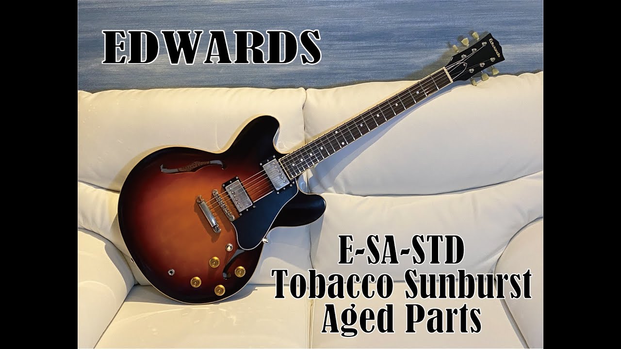 EDWARDS E-SA-STD / Tobacco Sunburst -Aged Parts-を弾いてみた