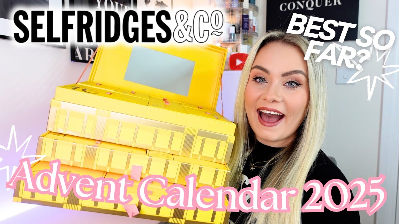 SELFRIDGES BEAUTY ADVENT CALENDAR 2025 UNBOXING & REVIEW - BEST
