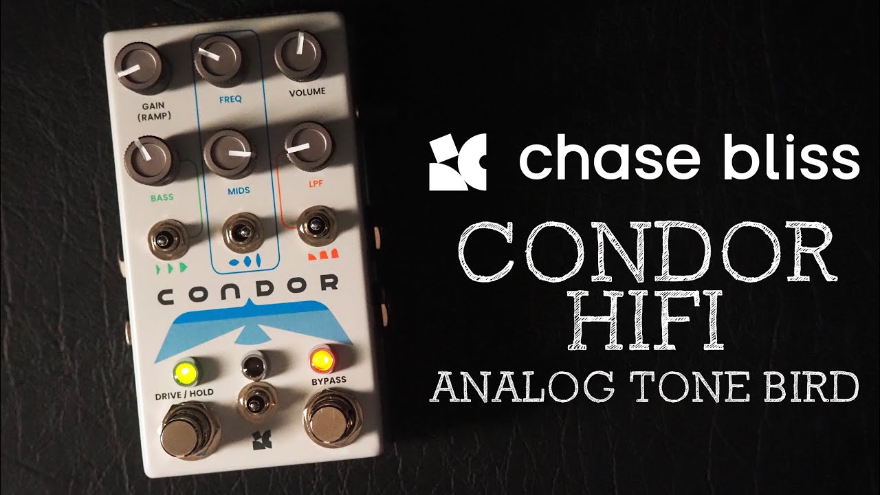 Chase Bliss // Condor HiFi Analog Tone Bird (Demo) - YouTube