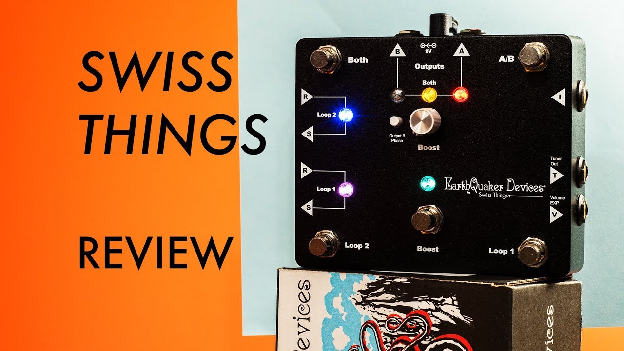 Earthquaker Devices Swiss Things Review! - YouTube