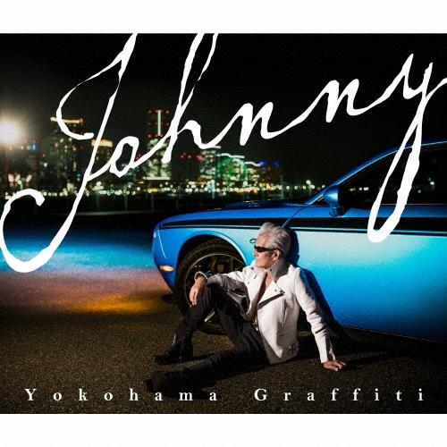 Johnny (横浜銀蝿) ヨコハマ・グラフィティ ［2CD+DVD+フォトブック