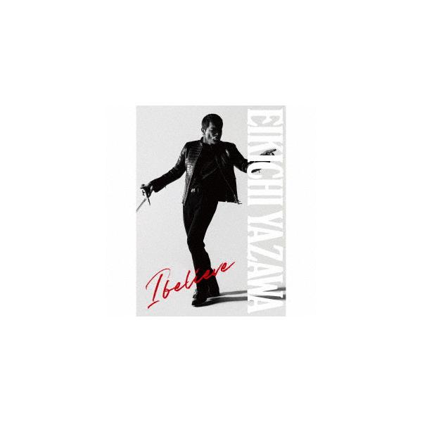 CD】矢沢永吉 ／ I believe(初回限定盤TYPE-A)(DVD付) : ヤマダデンキ