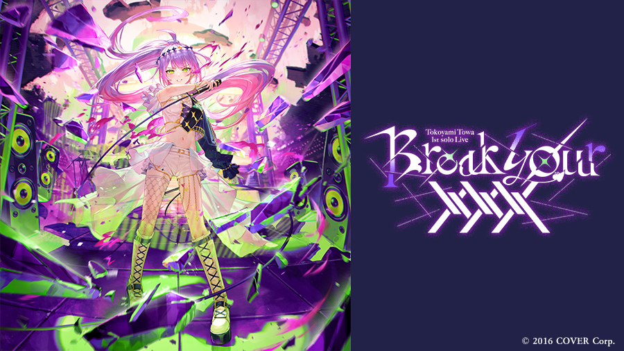常闇トワ 1stソロライブ“Break your ×××“ | みるハコ